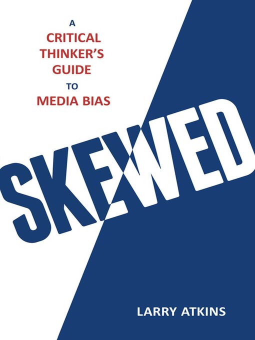 Title details for Skewed by Larry Atkins - Available